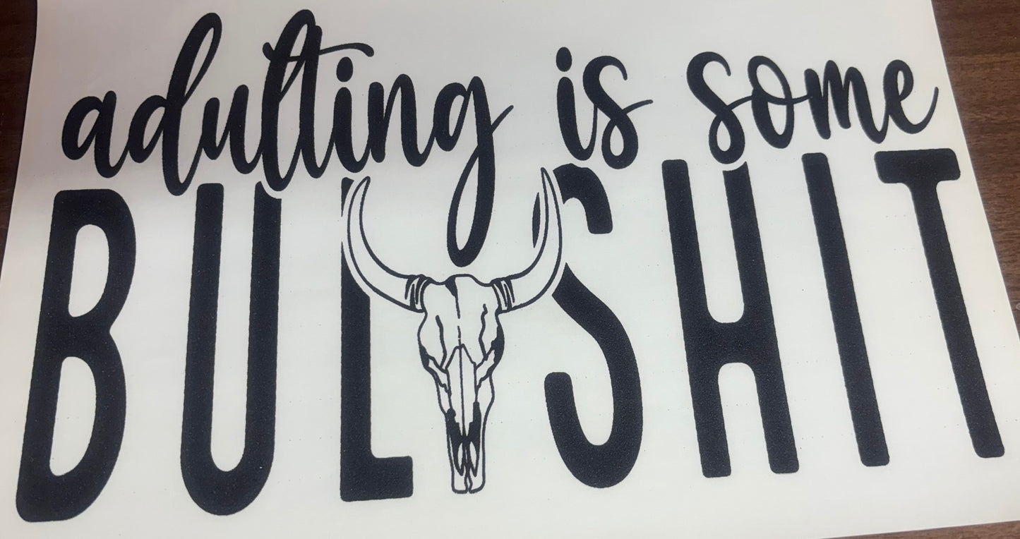 Adulting Is Some BS Transfer