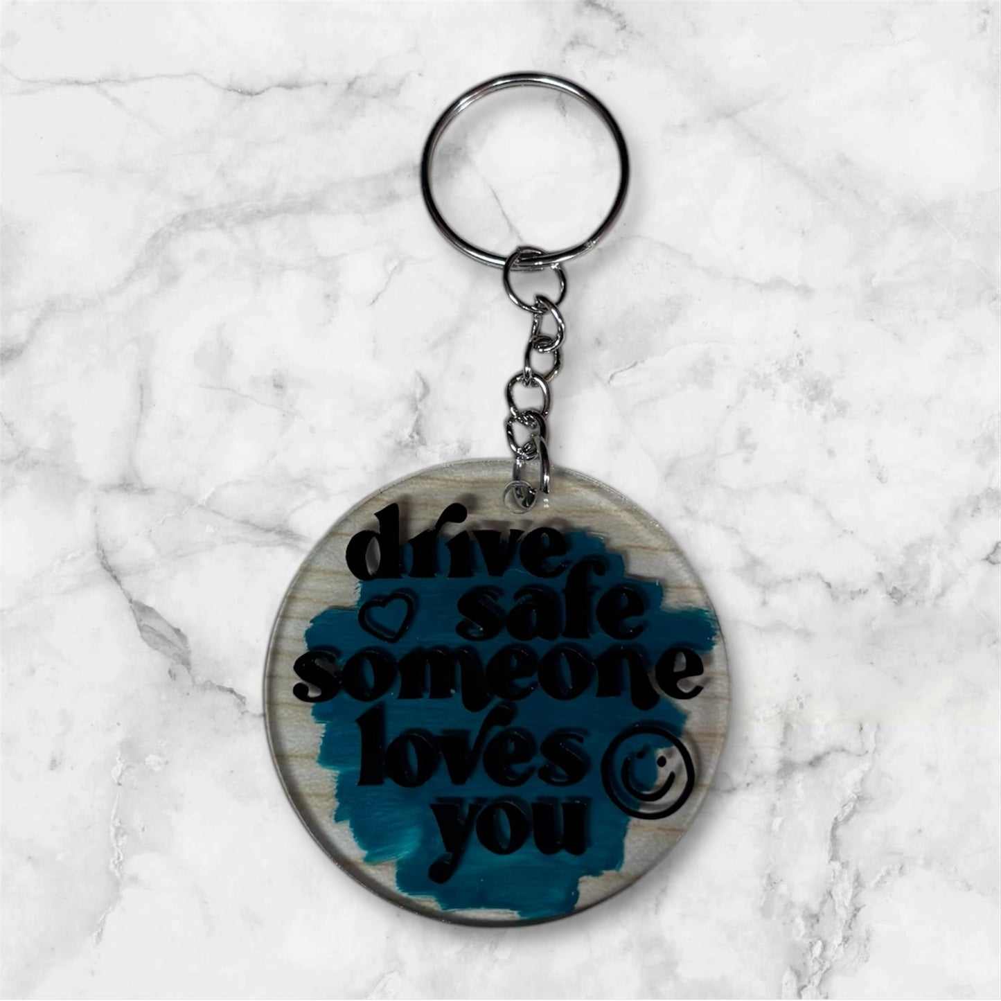 Drive safe someone loves you keychain