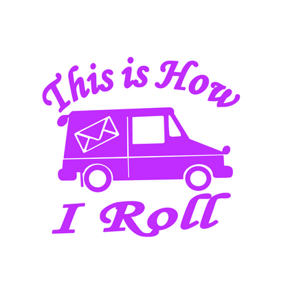 This Is How I Roll Car Decal