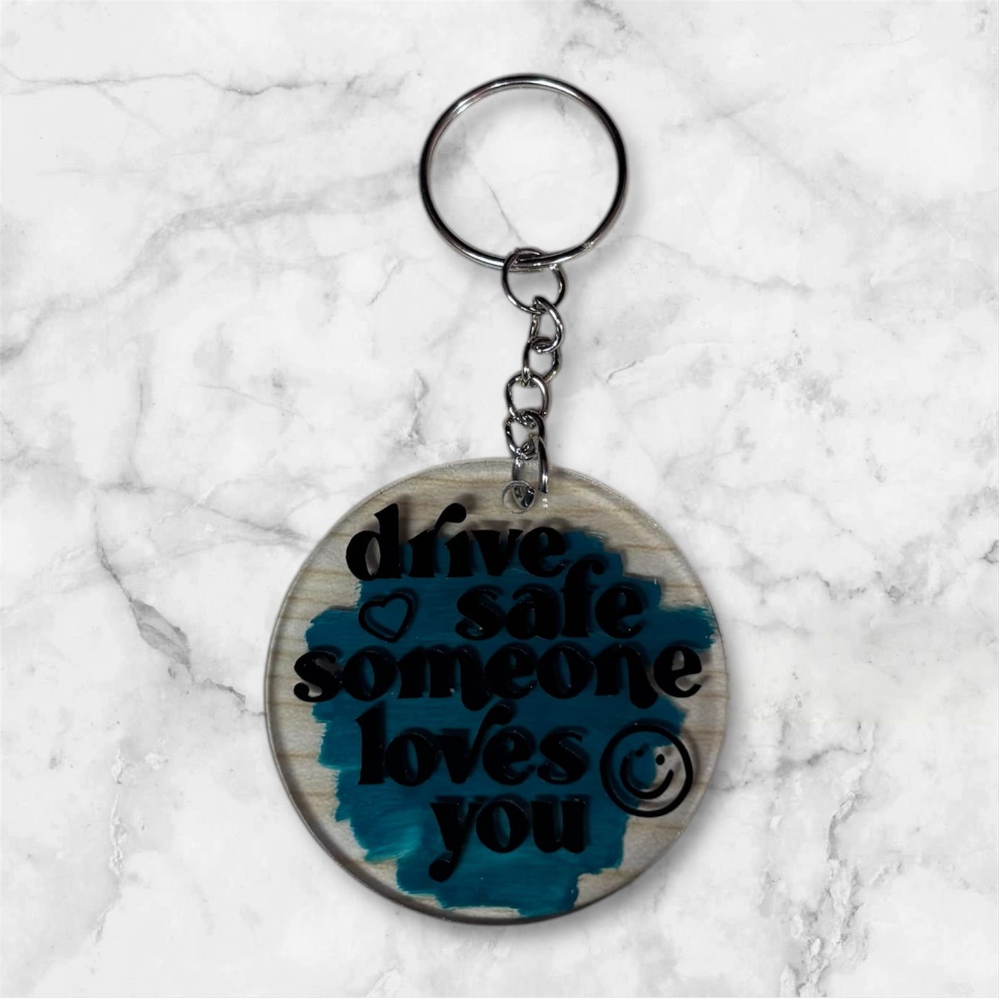 Drive safe someone loves you keychain
