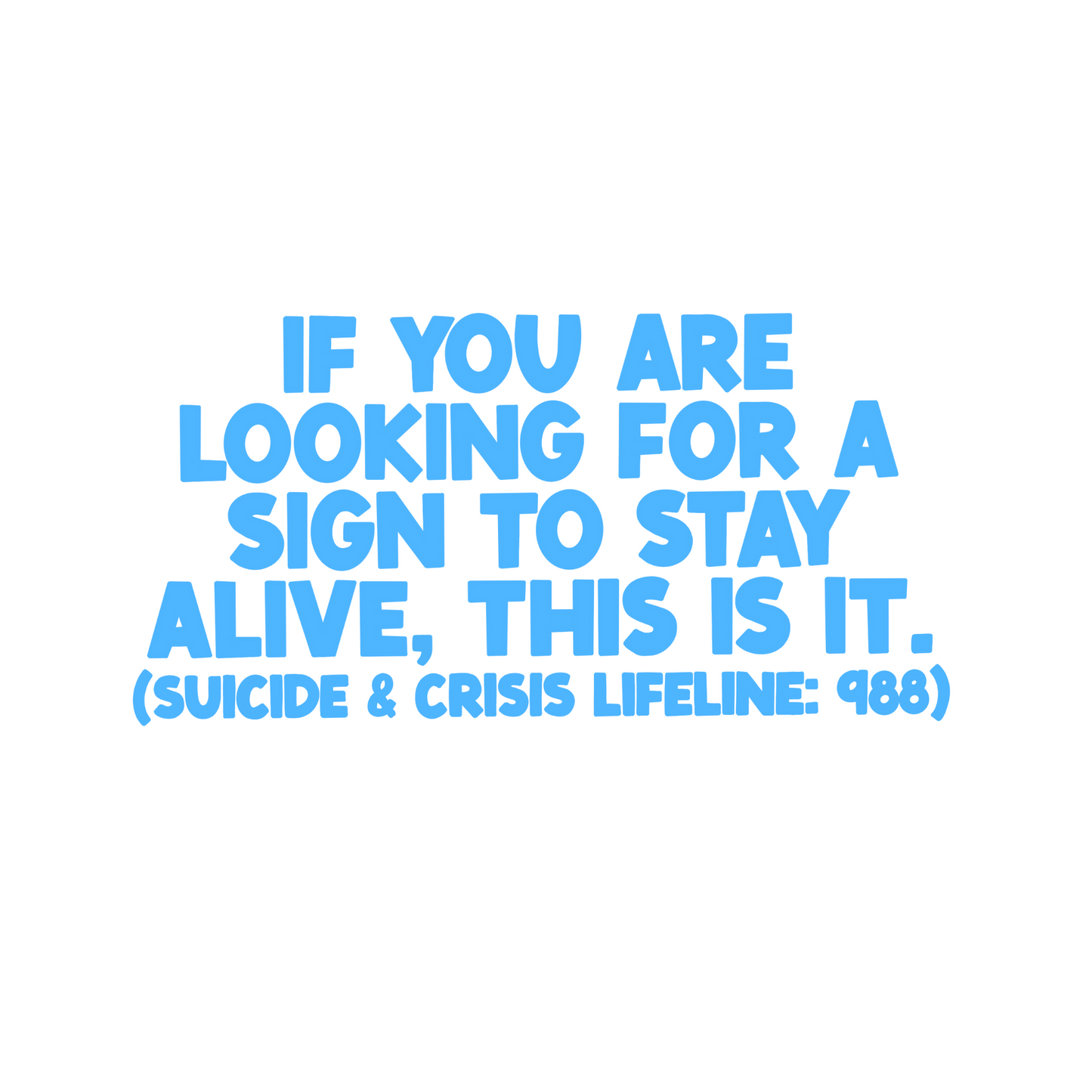 Sign to stay alive car decal
