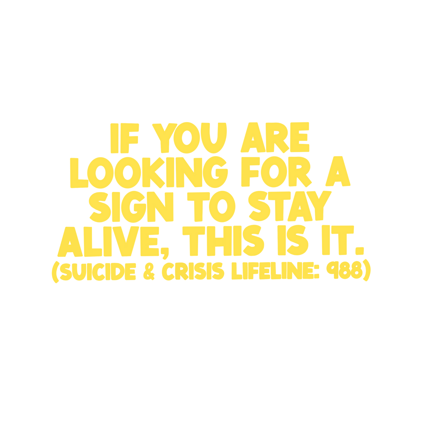 Sign to stay alive car decal