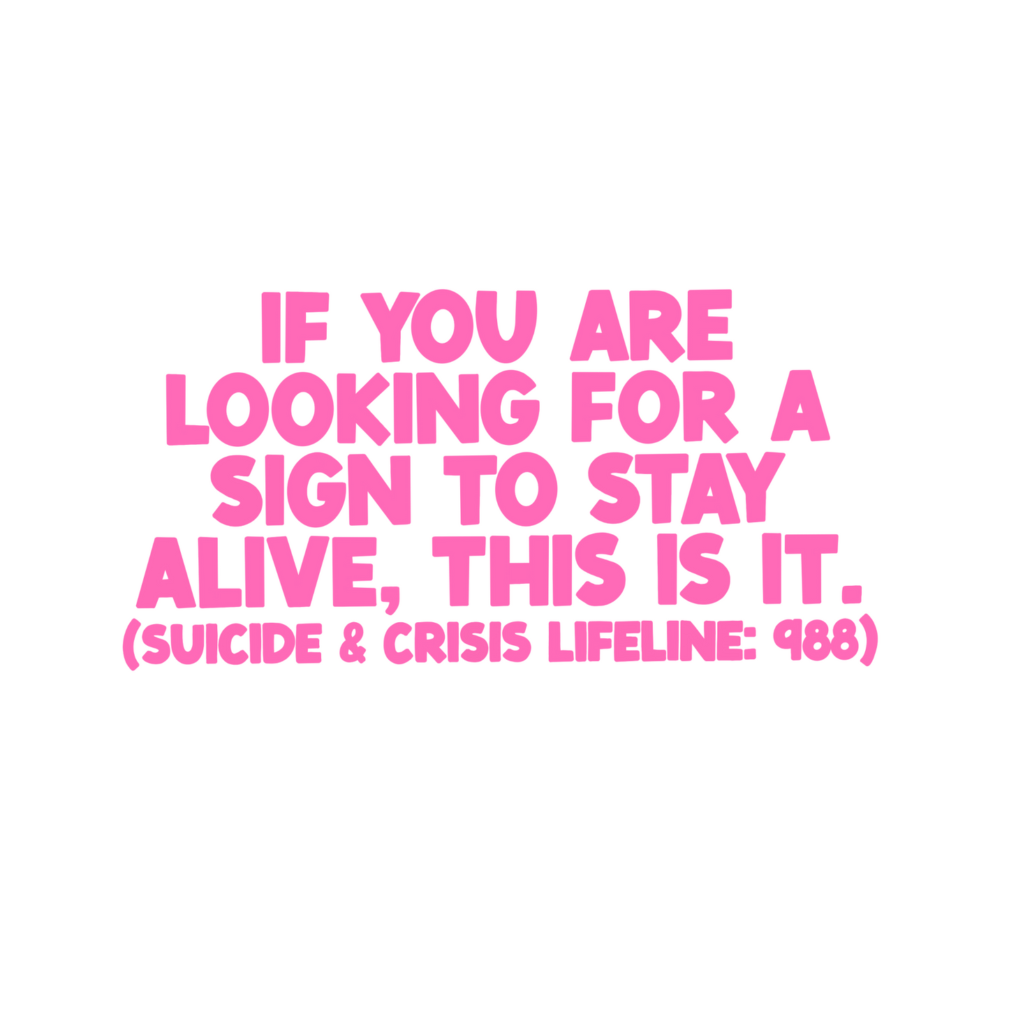 Sign to stay alive car decal