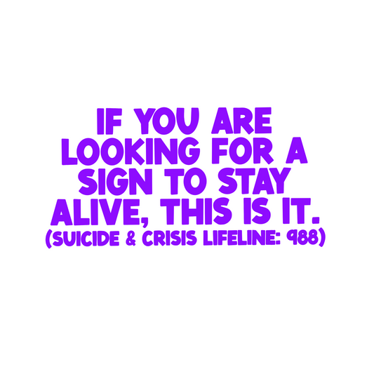Sign to stay alive car decal