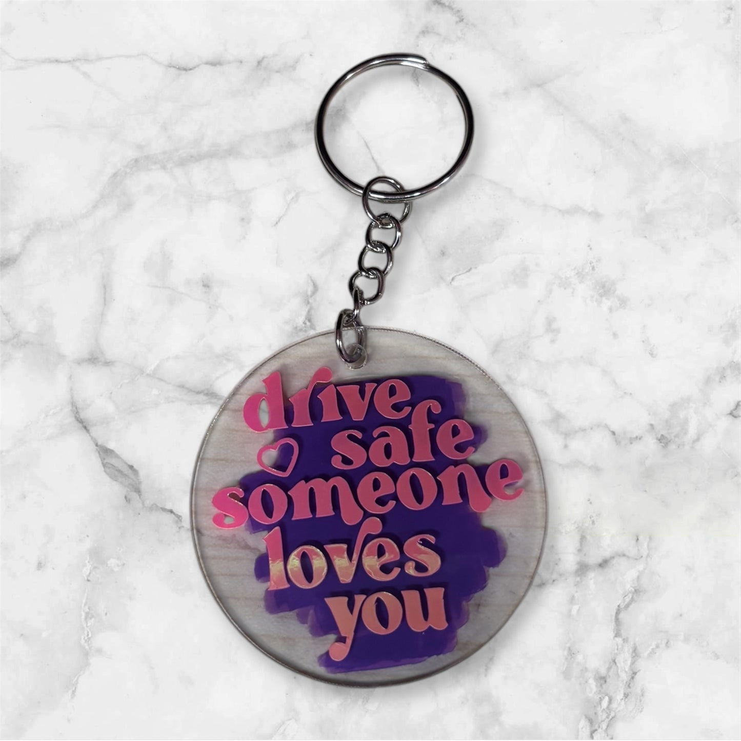 Drive safe someone loves you keychain