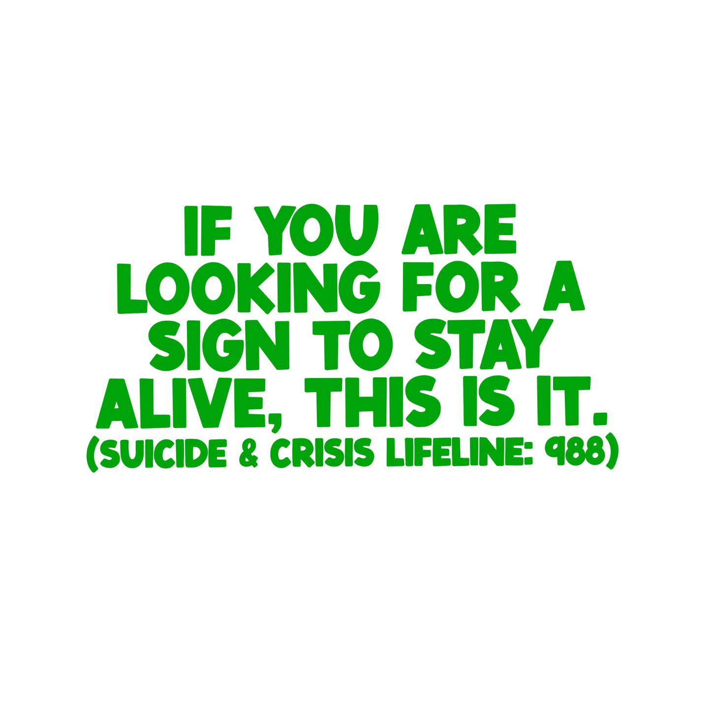 Sign to stay alive car decal