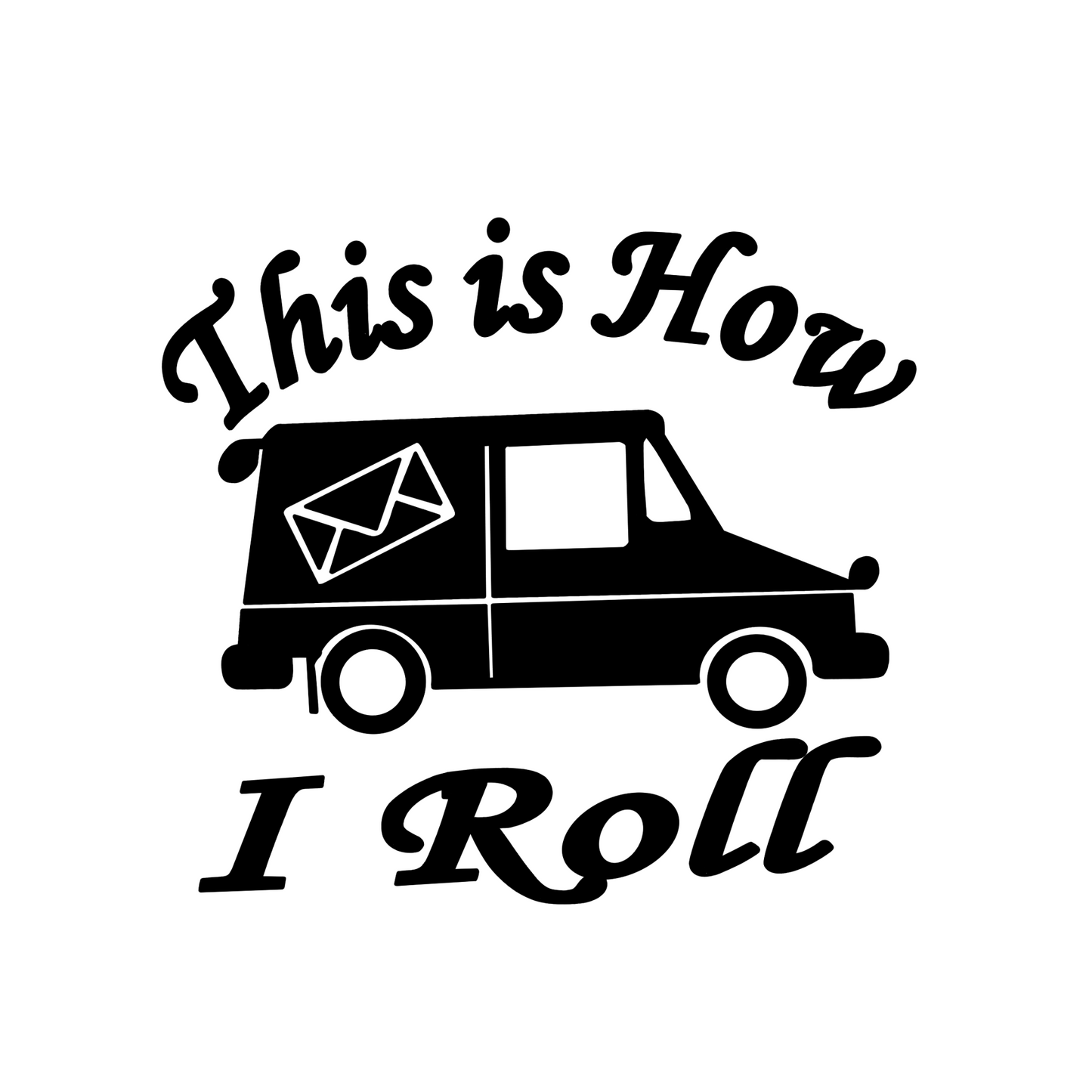 This Is How I Roll Car Decal