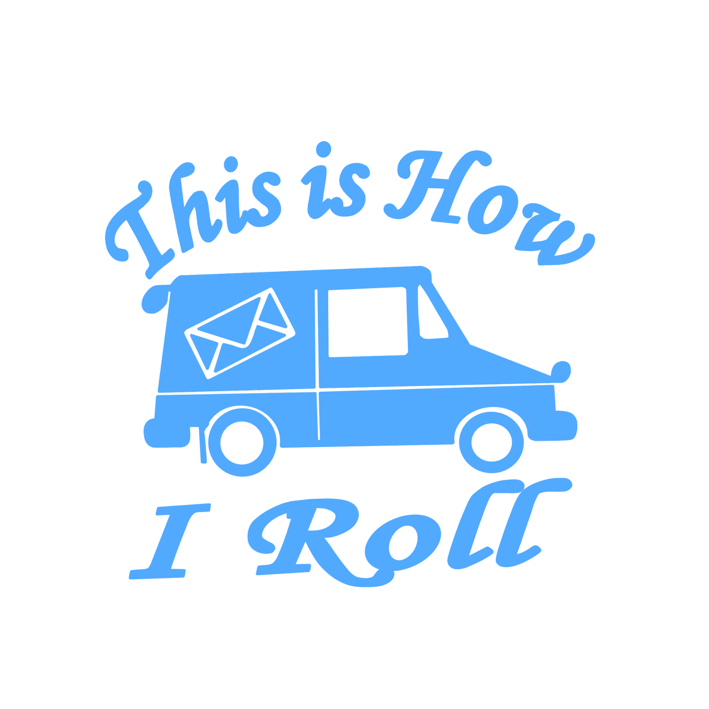 This Is How I Roll Car Decal