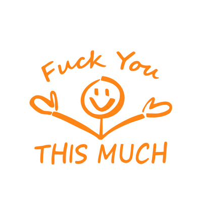 F You This Much Car Decal