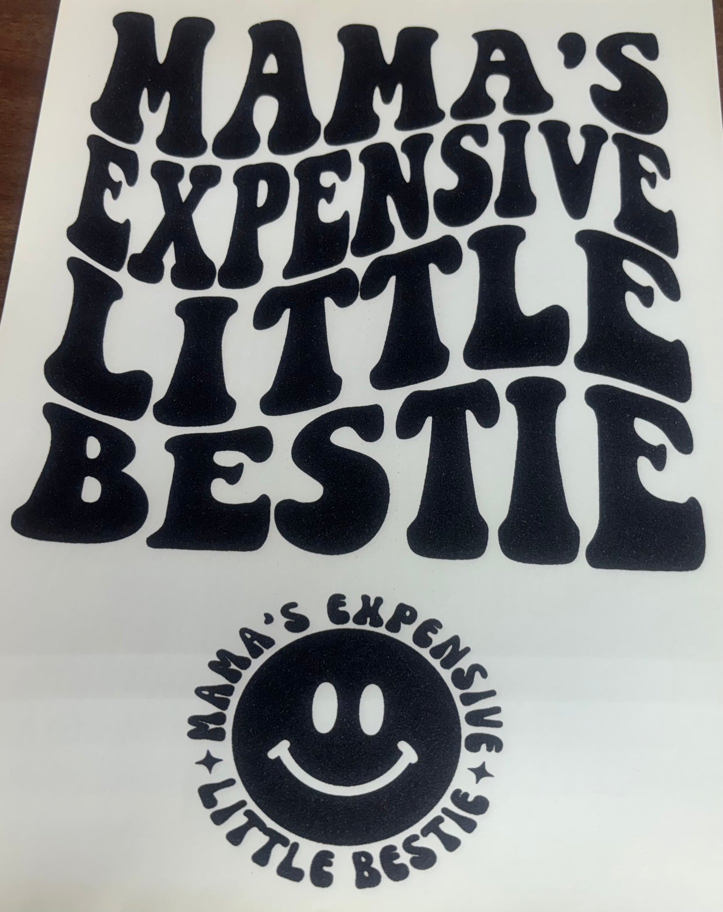 Mama's Expensive Little Bestie Transfer
