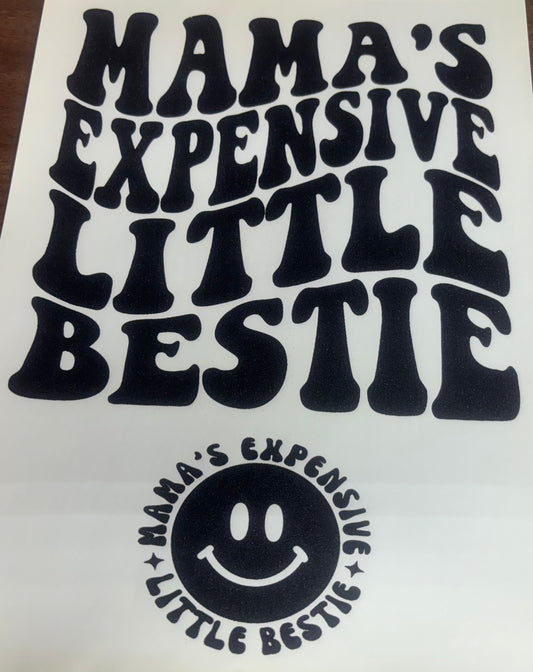 Mama's Expensive Little Bestie Transfer