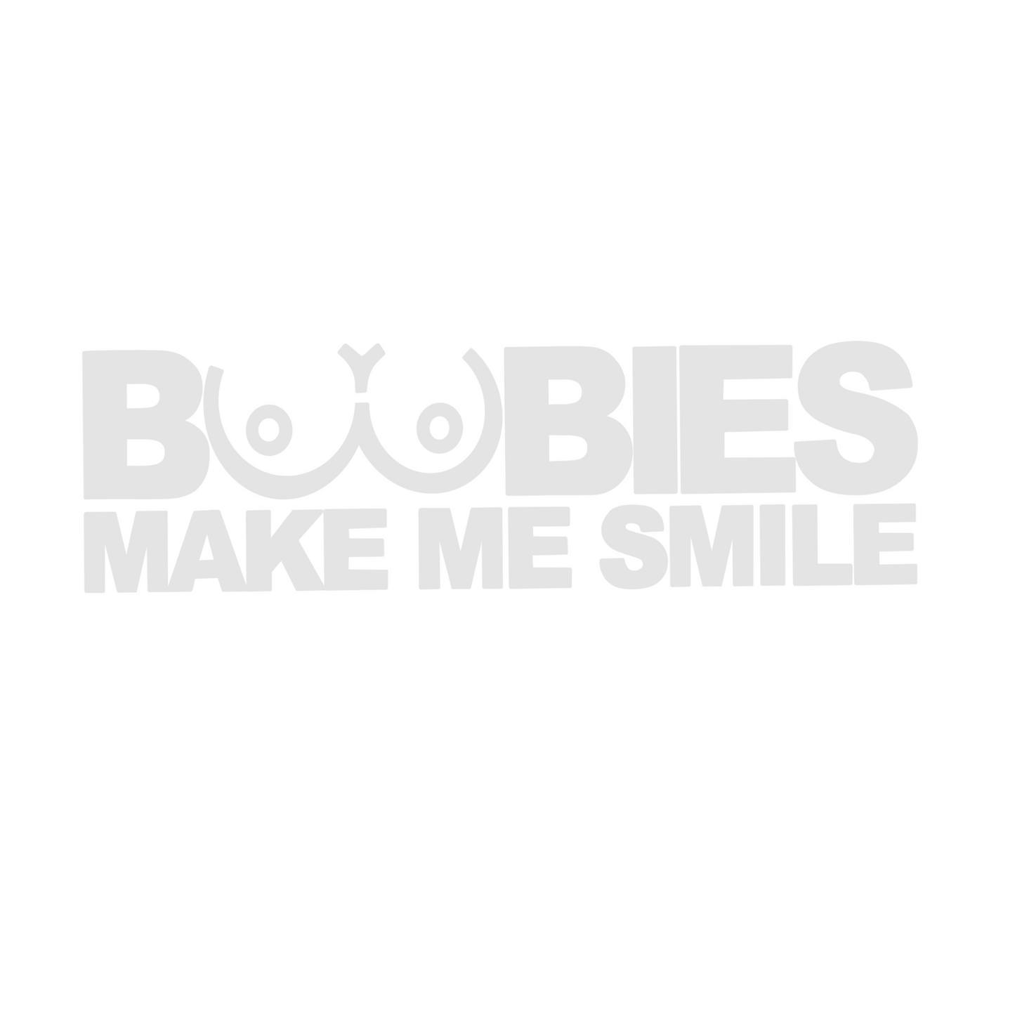 Boobies make me car decal